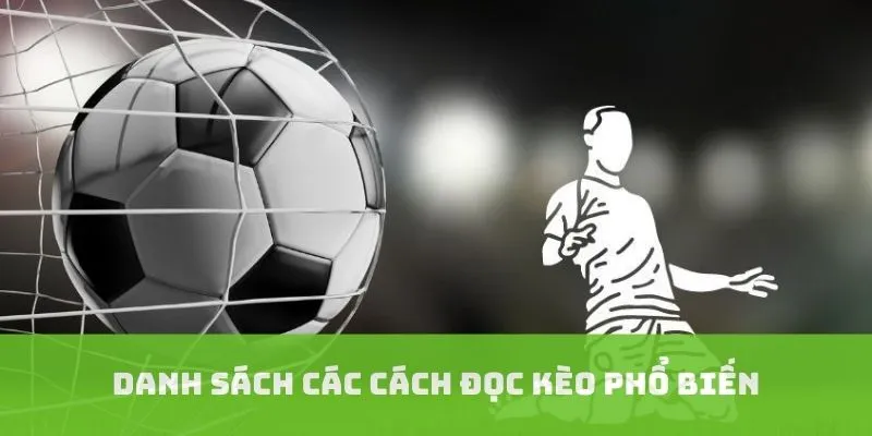 Danh sách các cách đọc kèo châu Á phổ biến