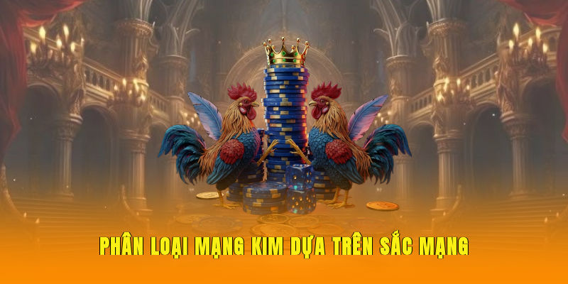 Phân loại mạng kim dựa trên sắc mạng