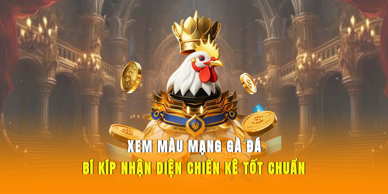 xem-mau-mang-ga-da